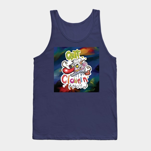 Happy Halloween Clown says Quit Clowning Around Tank Top by BryanDassArt1